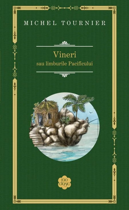 Vineri sau limburile Pacificului - Michel Tournier (Rao Clasic)