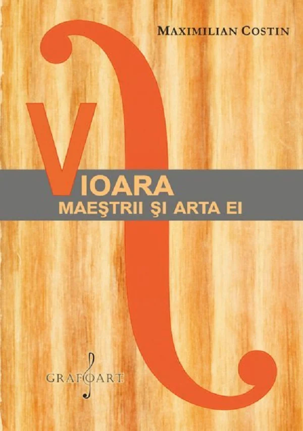 Vioara. Maestrii si arta ei