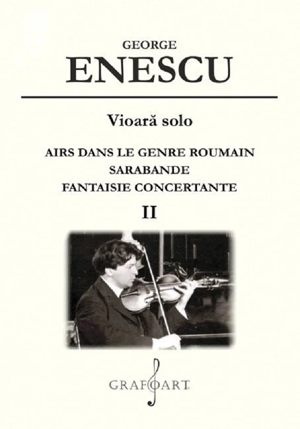 Vioara solo: Airs dans le genre roumain, Sarabande, Fantaisie concertante Vol.2