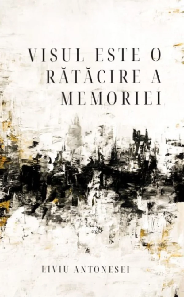 Visul este o ratacire a memorie
