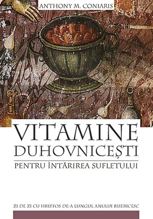 Vitamine duhovnicesti pentru intarirea sufletului