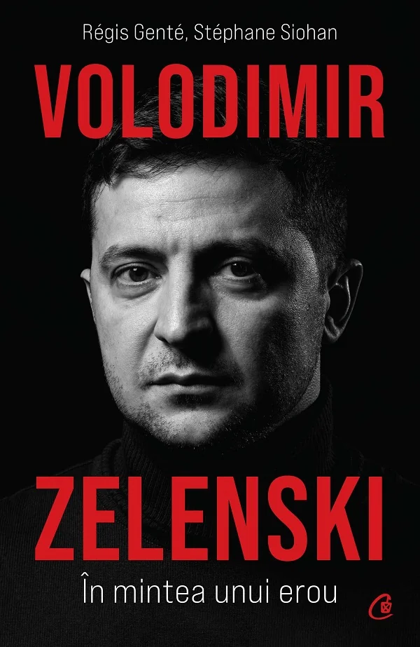 Volodimir Zelenski. In mintea unui erou