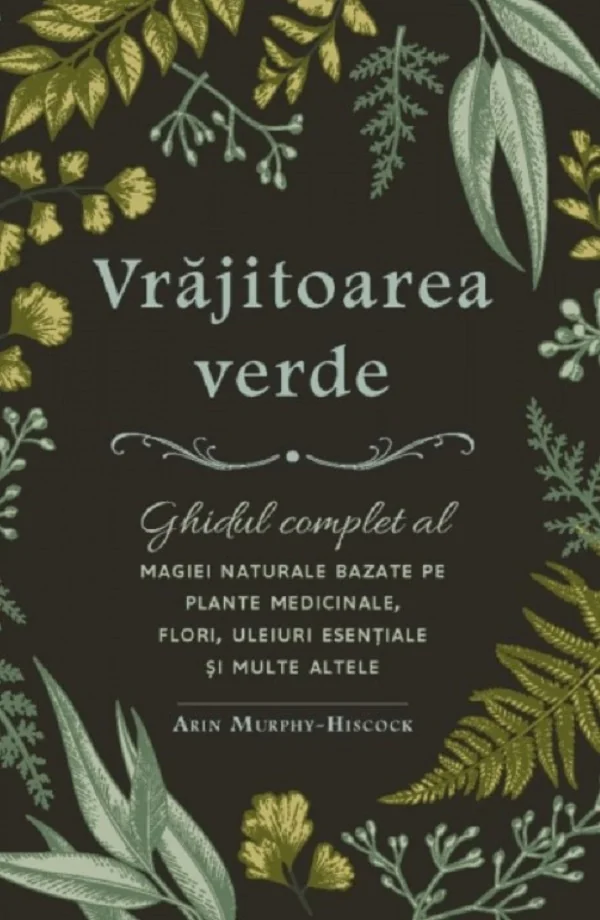 Vrajitoarea verde - Arin Murphy-Hiscock