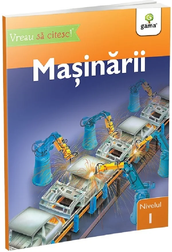 Vreau sa citesc! Nivelul 1. Masinarii