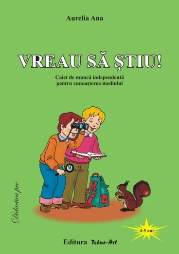 Vreau sa stiu! 4-5 ani