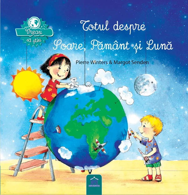 Vreau sa stiu: Totul despre soare, pamant si luna - Pierre Winters, Margot Senden