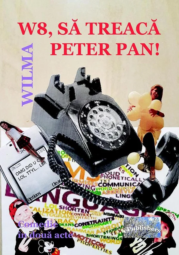 W8, sa treaca Peter Pan!