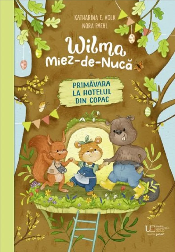 Wilma Miez-de-Nuca. Primavara la hotelul din copac - Katharina E. Volk, Nora Paehl