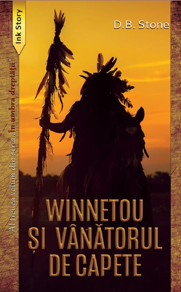 Winnetou si vanatorul de capete. Seria In umbra dreptatii Vol.3