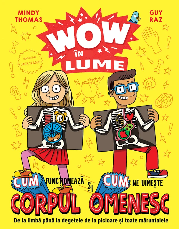 WOW in lume: Cum functioneaza si cum ne uimeste corpul omenesc - Mindy Thomas, Guy Raz